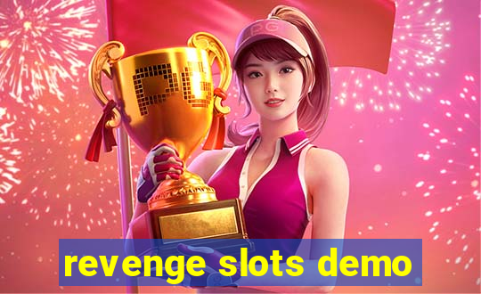 revenge slots demo